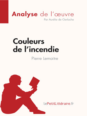 cover image of Couleurs de l'incendie de Pierre Lemaitre (Analyse de l'oeuvre)